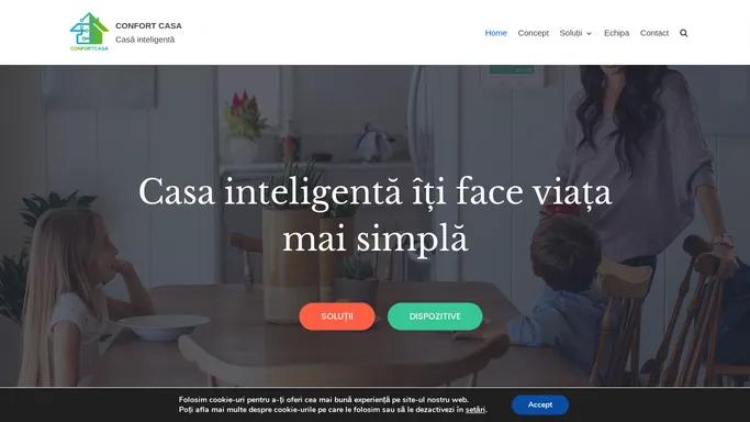 Confort Casa - Solutii tehnologice pentru o Casa Inteligenta