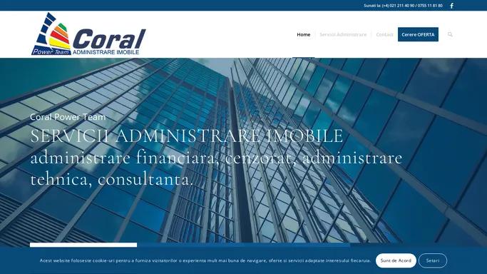 CORAL Firma Administrare Imobile Bucuresti, administrare blocuri Bucuresti, administrare complexe rezidentiale, administrare vile si apartamente, administrare cladiri de birouri. Asigura pentru Asociatiile de Proprietari / Locatari Administrare financiar-contabila, Administrare tehnica, Asistenta si consultanta – CORAL Firma Administrare Imobile Bucuresti, administrare blocuri Bucuresti, administrare complexe rezidentiale, administrare vile si apartamente, administrare cladiri de birouri. Asigura pentru Asociatiile de Proprietari / Locatari Administrare financiar-contabila, Administrare tehnica, Asistenta si consultanta