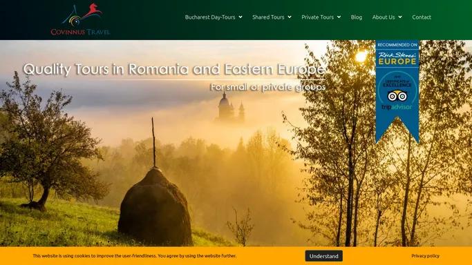Quality Tours of Romania and Eastern Europe by Covinnus Travel