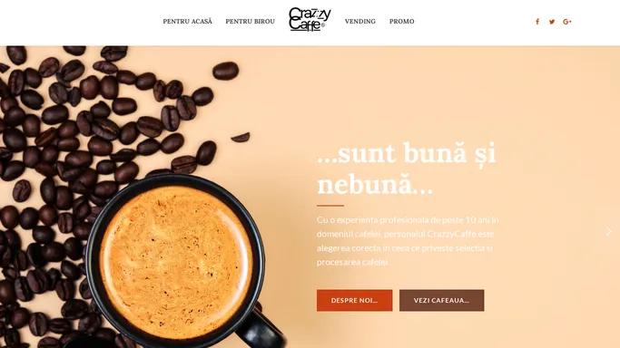 CrazzyCaffe – …sunt buna si nebuna…