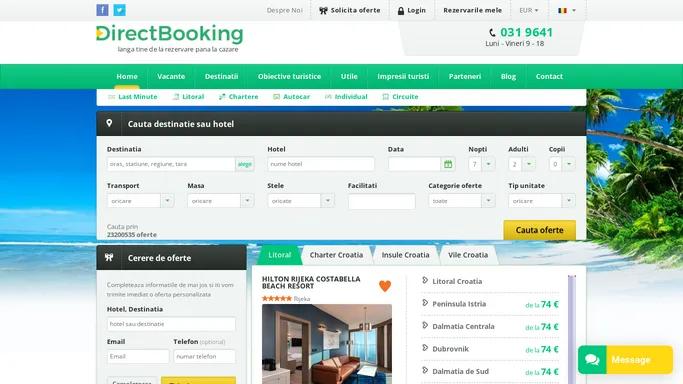 DirectBooking.ro | Early Booking Vacante 2024 in Croatia, Rezerva sejururi la pret redus in Croatia. Oferte pentru 114100 hoteluri.