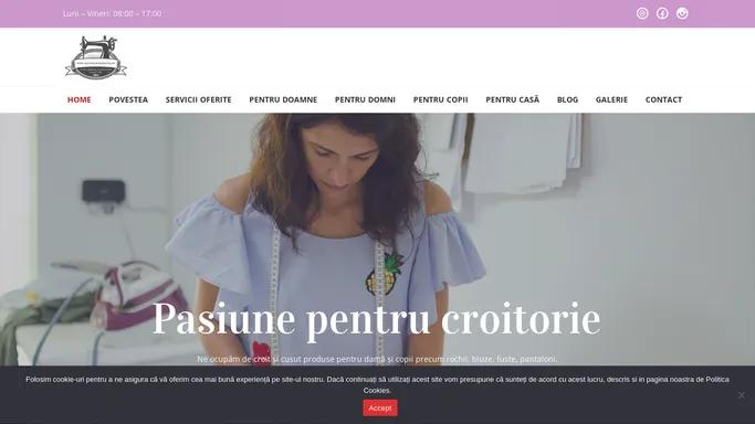 Croitorie Constanta - Pasiune pentru Croitorie