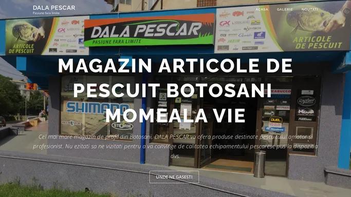 Dala Pescar – Pasiune fara limite