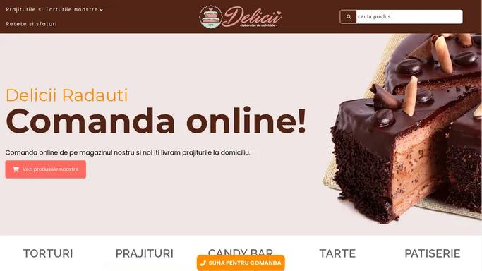 Delicii Radauti – Laborator de cofetarie din Radauti | Bucovina