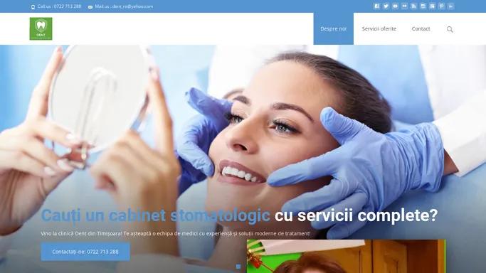 Cabinet Dent Timisoara, Timisoara, deta, medic dentist, stomatolog, cabinete stomatologice