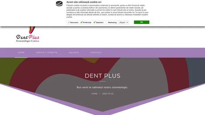 Dent Plus – Stomatologie Craiova