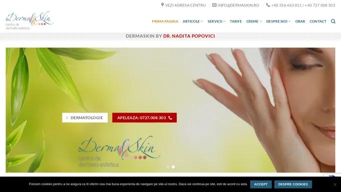 Dermatologie Timisoara | Dr. Nadita Popovici | Cabinet dermatologie DermaSkin.ro