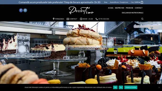 DesserTime - Prajituri unice in Timisoara