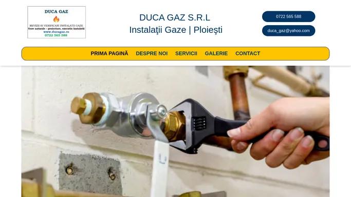 DUCA GAZ S.R.L |​​​​​​ ​​​​​​​Instalatii Gaze | Ploiesti