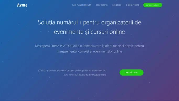 Heme.ro - Solutia numarul 1 pentru organizatorii de evenimente si cursuri online