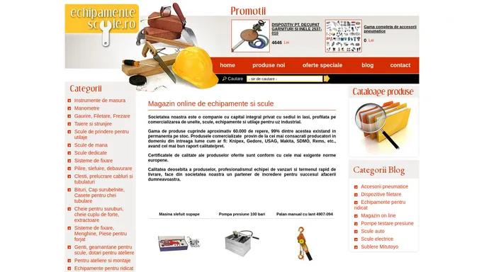 Echipamente si Scule - MAGAZIN ONLINE