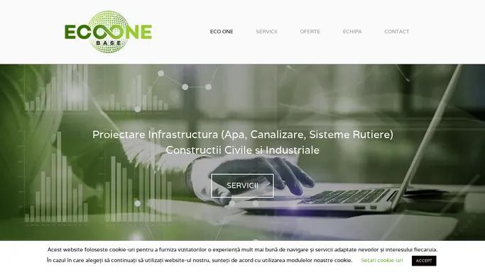 ECO ONE BASE - analiza cost-beneficiu - studii de fezabilitate - proiecte tehnice