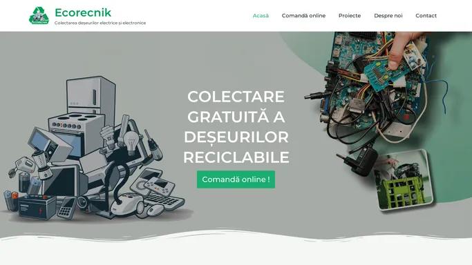 Ecorecnik – Colectarea deseurilor electrice si electronice