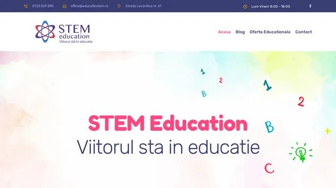 STEM Education - Viitorul sta in educatie