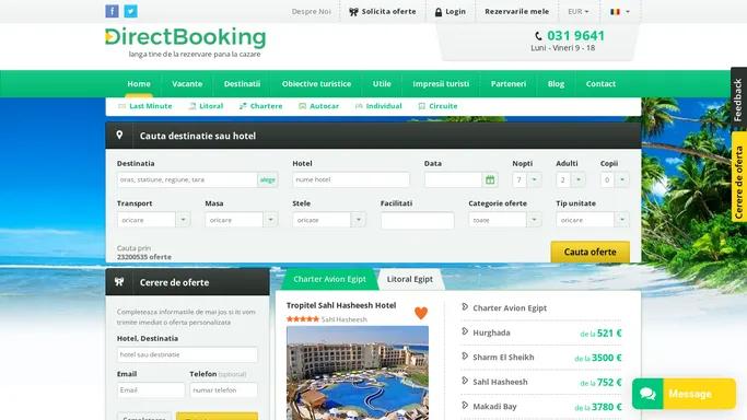 DirectBooking.ro | Early Booking Vacante 2024 in Egipt, Rezerva sejururi la pret redus in Egipt. Oferte pentru 8600 hoteluri.