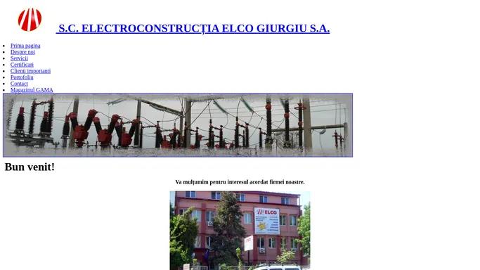 Bun venit!-S.C. Electroconstructia ELCO Giurgiu S.A.