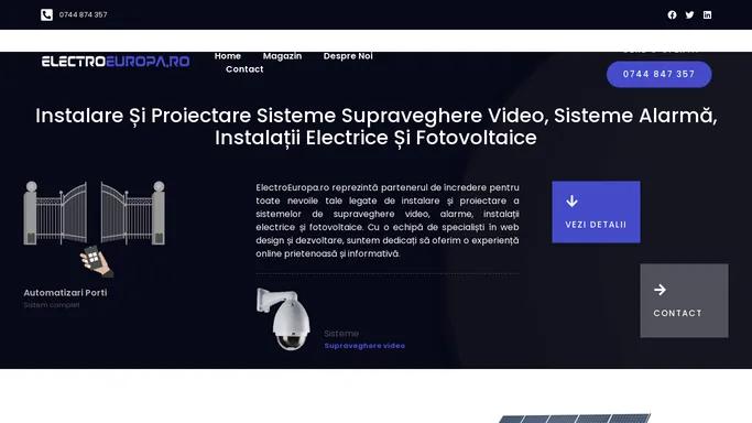 Electro Europa - Instalare Si Proiectare Sisteme Supraveghere Video, Sisteme Alarma, Instalatii Electrice Si Fotovoltaice