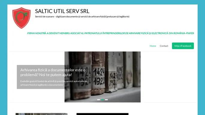 SALTIC UTIL SERV SRL – Servicii de scanare – digitizare documente si servicii de arhivare fizica (prelucare si legatorie)