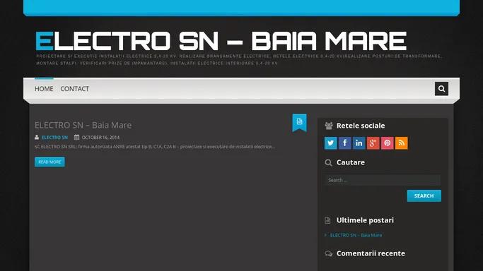 Electro SN - Baia Mare | PROIECTARE SI EXECUTIE INSTALATII ELECTRICE 0,4-20 KV. REALIZARE BRANSAMENTE ELECTRICE, RETELE ELECTRICE 0,4-20 KV(realizare posturi de transformare, montare stalpi, verificari prize de impamantare), INSTALATII ELECTRICE INTERIOARE 0,4-20 KV.