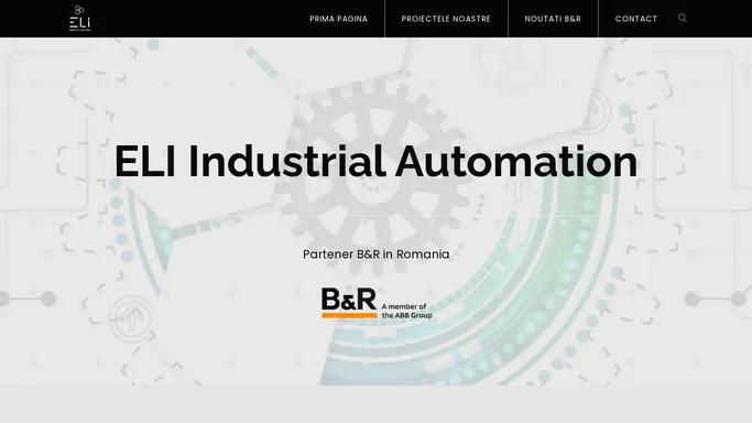 ELI Industrial Automation – Partener B&R in Romania