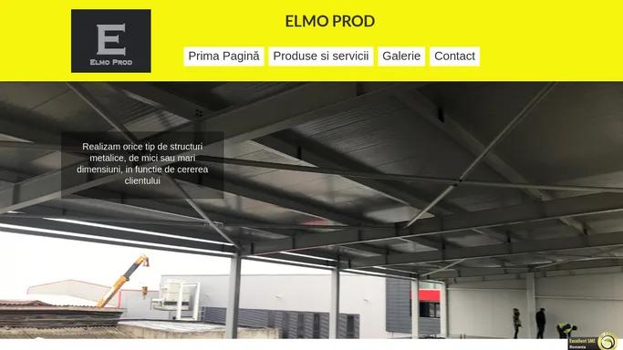 Elmo prod- prima pagina- realizamoce tip de structuri metalice-Bucov