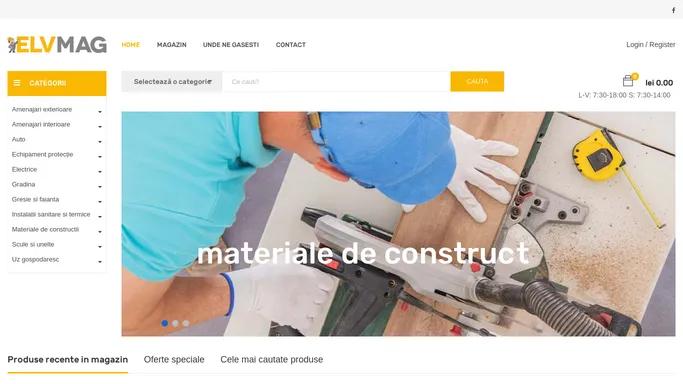 ELV MAG – Materiale de constructii