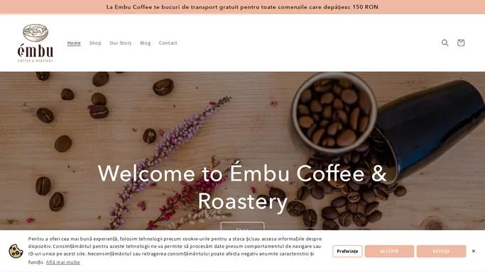 Arome unice si prospetime absoluta – Embu Roastery