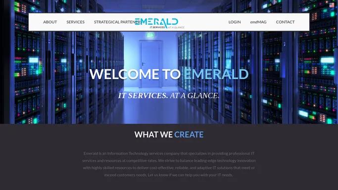 EMERALD - IT SERVICES. AT A GLANCE.