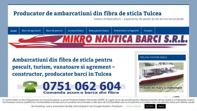 Producator de ambarcatiuni din fibra de sticla Tulcea – Ivanov Ambarcatiuni – experienta de peste 30 de ani ne recomanda