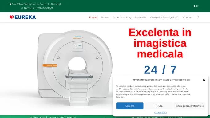 Eureka - Investigatii RMN si CT