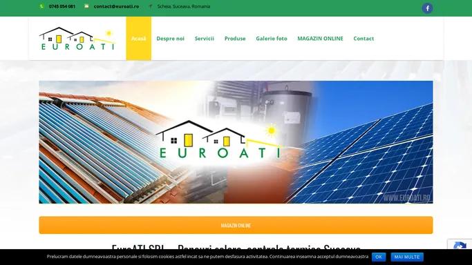 EuroATI – Panouri solare Suceava, centrale termice, boilere