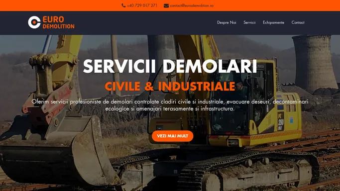 Eurodemolition - Demolari Controlate | Civile si Industriale | Excavatii