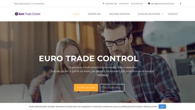 Cursuri calificare Constanta - Euro Trade Control