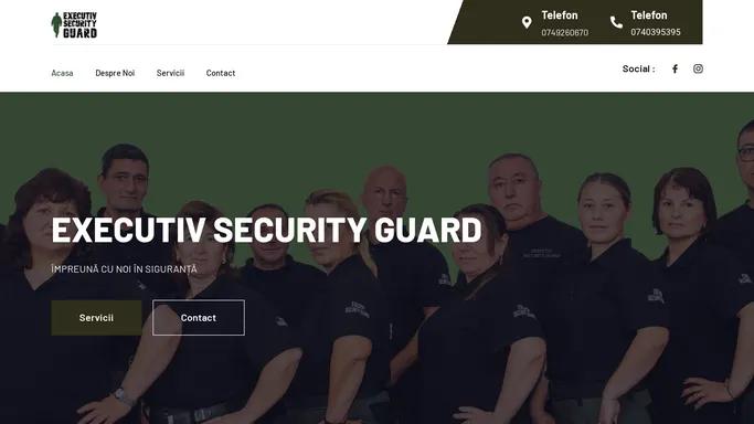 EXECUTIV SECURITY GUARD – IMPREUNA CU NOI IN SIGURANTA