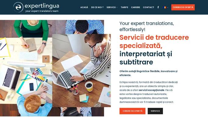 Traducere Specializata, Interpretariat si Subtitrare - Expertlingua