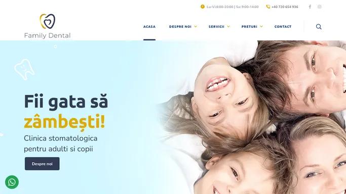 Clinica Stomatologica pentru Copii si Adulti | Family Dental Clinic