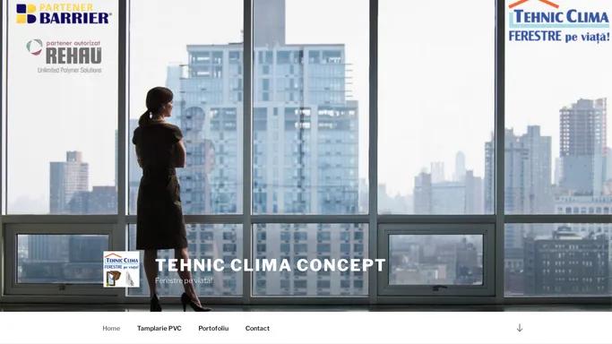 Tehnic Clima Concept – Ferestre pe viata!