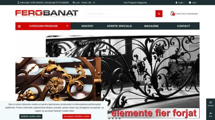 Ferobanat - Tevi, Bare, Tabla, Plase, Panouri, Fier Forjat, Ornamente, Accesorii