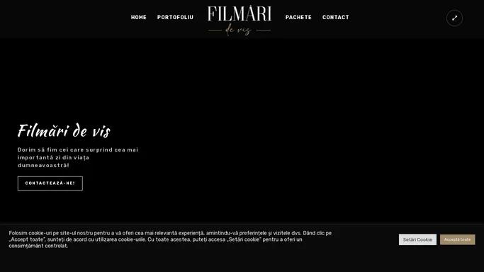 Filmari de Vis - We make dreams come true!