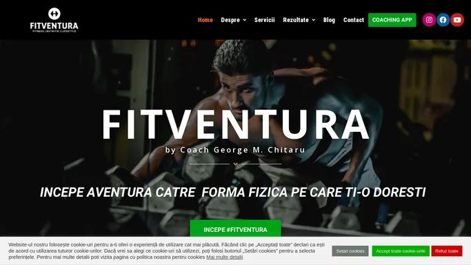 Fitventura – Incepe aventura catre un stil de viata mai sanatos