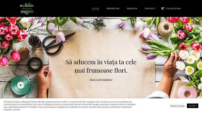 Floraria Ambra – Cele mai frumoase flori la tine acasa