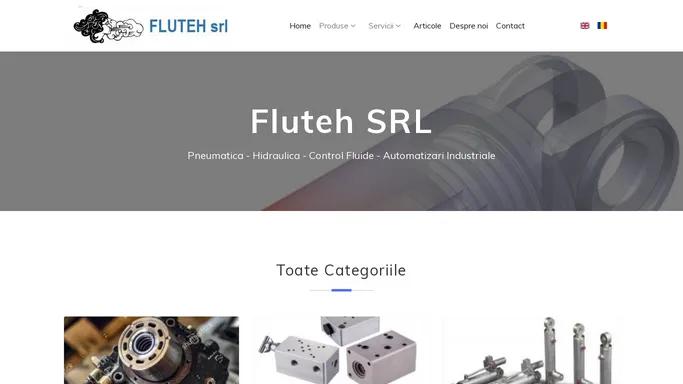 Fluteh srl - Pneumatica - Hidraulica - Control Fluide - Automatizari Industriale