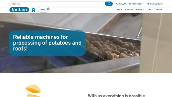 FPCF – Reliable machines for processing of potatoes and roots!