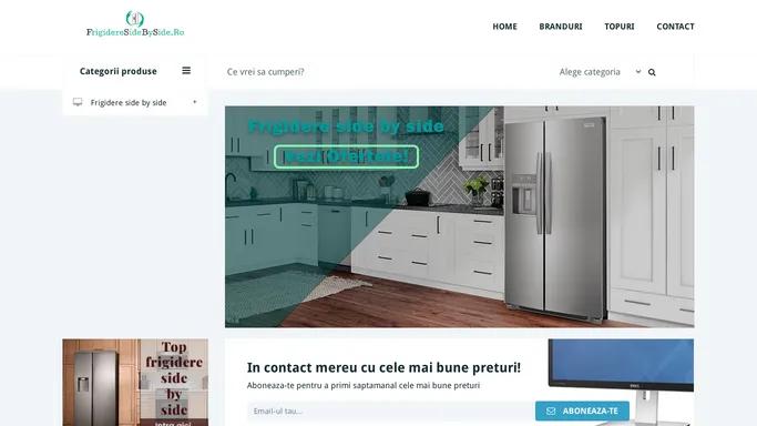 Frigidere side by side clasa A, A+, A++, oferte si reduceri