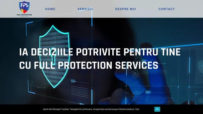 Full Protection Services - experienta si tehnologie de varf