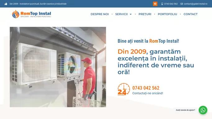 RomTop Instal Galati – Din 2009, garantam excelenta in instalatii, indiferent de vreme sau ora!