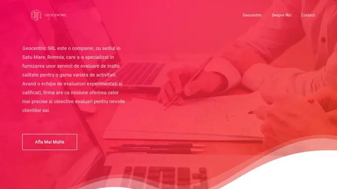 Geocentric – Geocentric – Servicii Evaluari Bunuri Mobile si Imobile