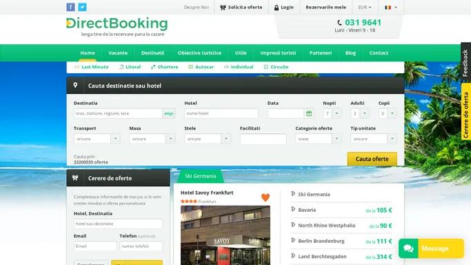 DirectBooking.ro | Early Booking Vacante 2024 in Germania, Rezerva sejururi la pret redus in Germania. Oferte pentru 29700 hoteluri.