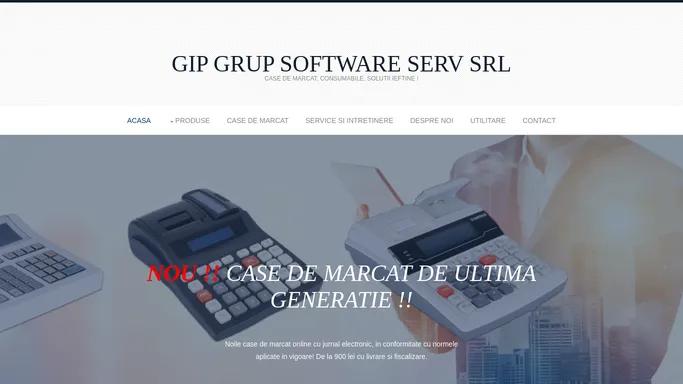 GIP GRUP SOFTWARE SERV SRL - CASE DE MARCAT, CONSUMABILE, SOLUTII IEFTINE !