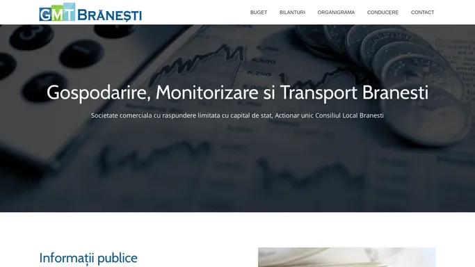 GMT Branesti - Gospodarire, Monitorizare si Transport Branesti